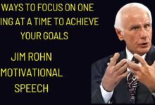 5 Ways to Focus on One Thing at a Time to Achieve Your Goals | Jim Rohn Motivational Video
